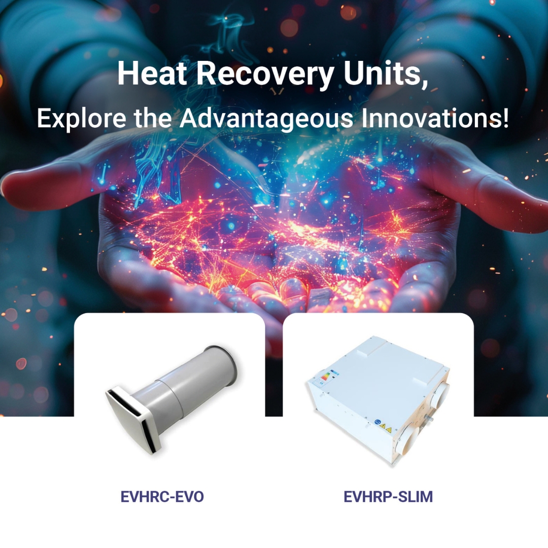 02/24 News - Heat Recovery Units, Explore the Advantageous Innovations!